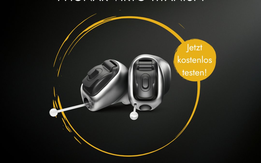 Phonak Virto P Titanium – Jetzt kostenlos testen