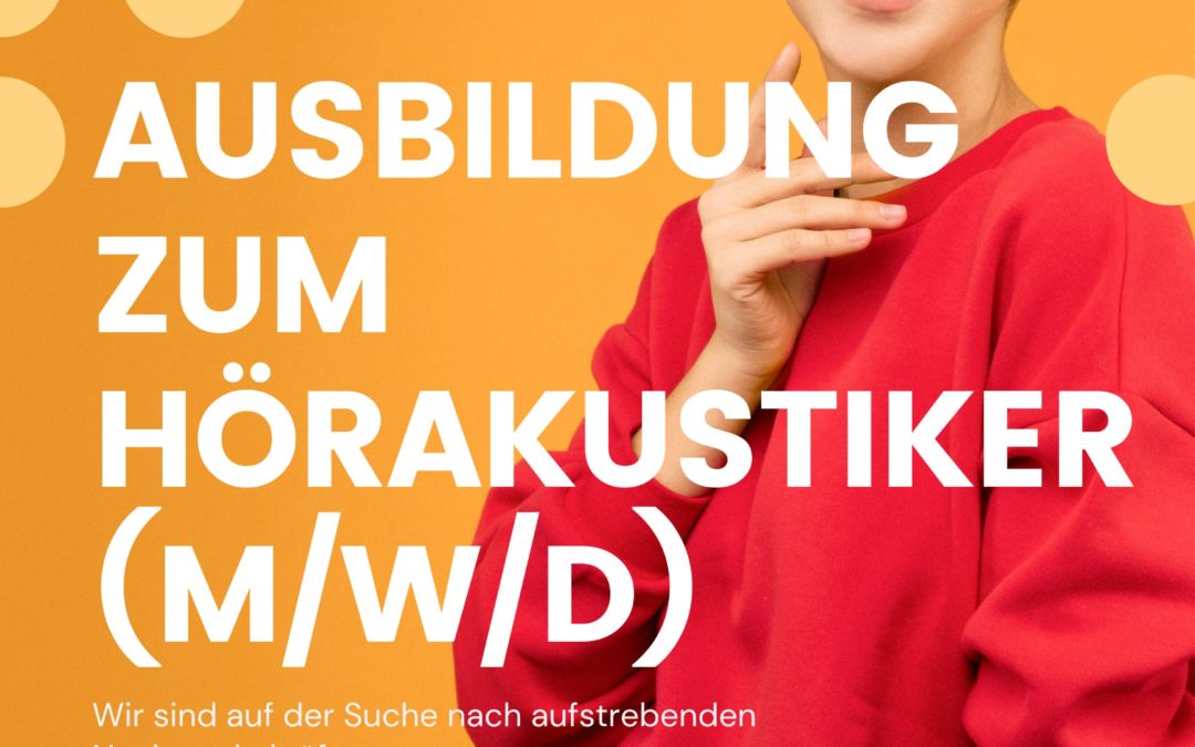 Ausbildung zum Hörakustiker (m/w/d)