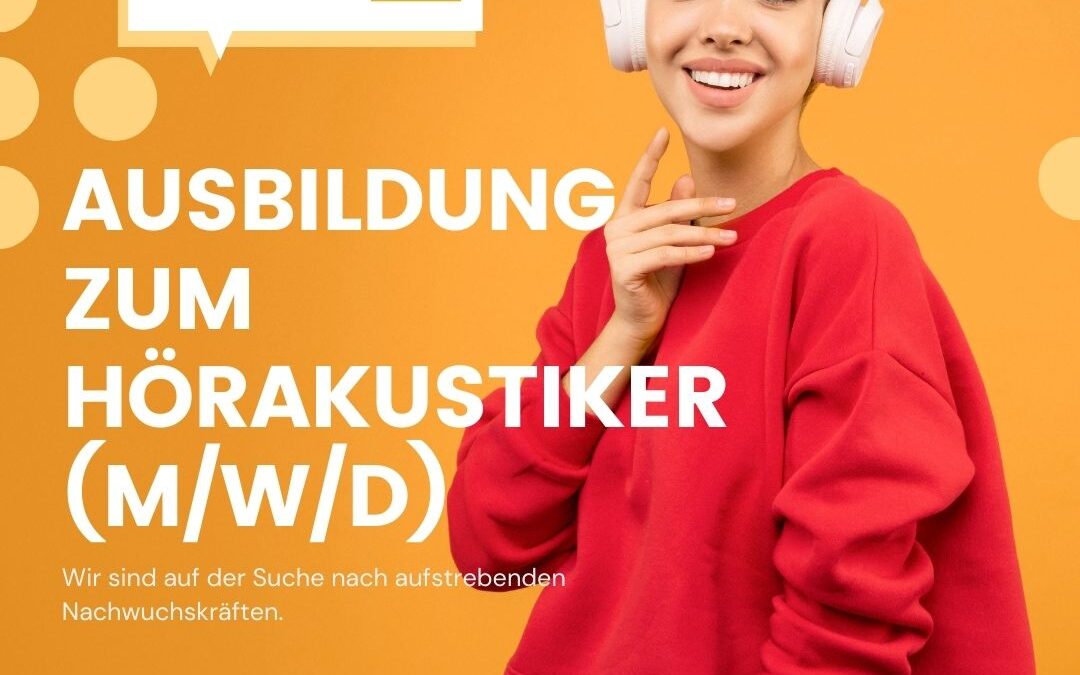 Ausbildung zum Hörakustiker (m/w/d)