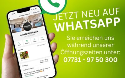 Wir sind jetzt auch per WhatsApp für Sie da! – Novelle Hörakustik