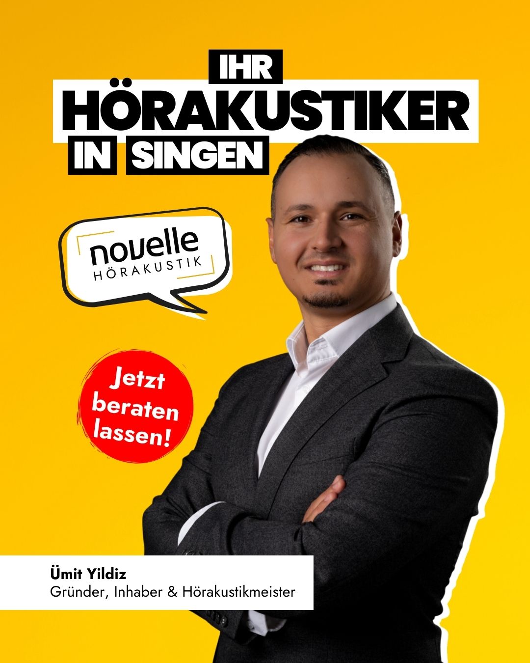 2025 - Novelle Hörakustik in Singen Hörgeräte in Singen - Ihr Hörakustiker in Singen - Ümit Yildiz - Gründer, Inhaber & Hörakustikmeister