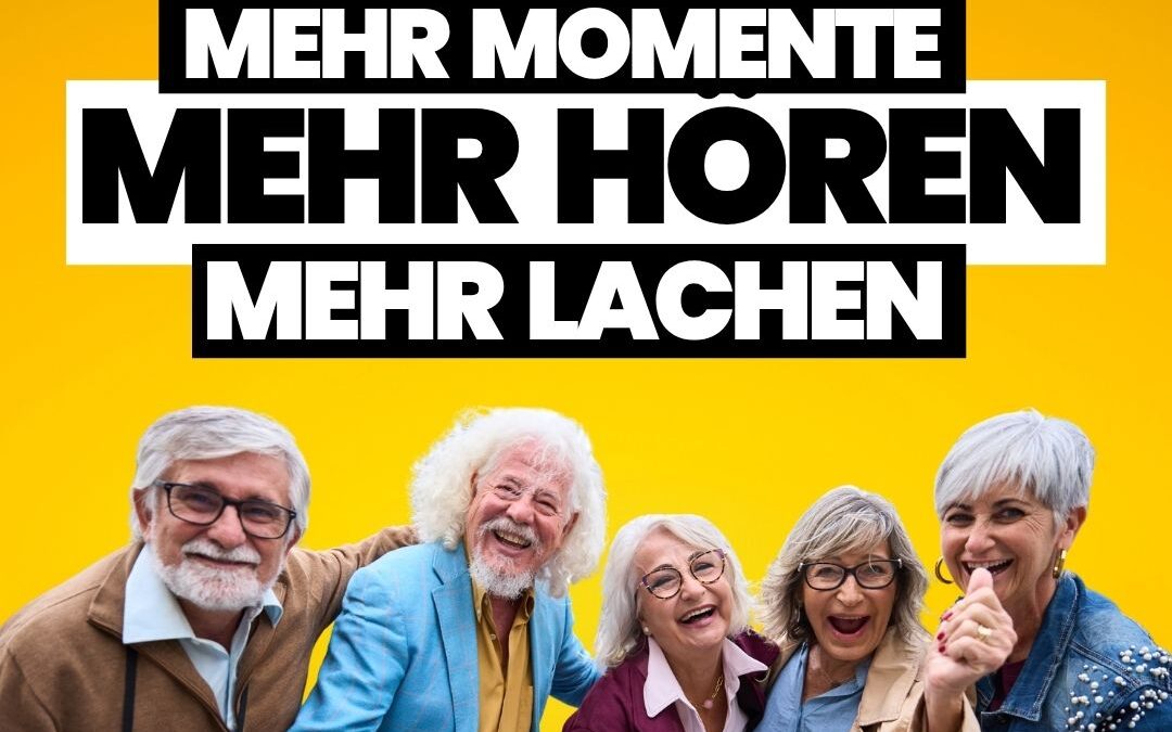 🧡 MEHR MOMENTE. MEHR HÖREN. MEHR LACHEN.